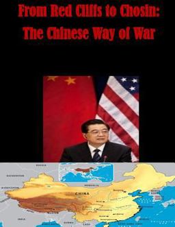 From Red Cliffs to Chosin: the Chinese Way of War