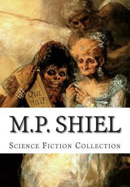 M. P. Shiel, Science Fiction Collection