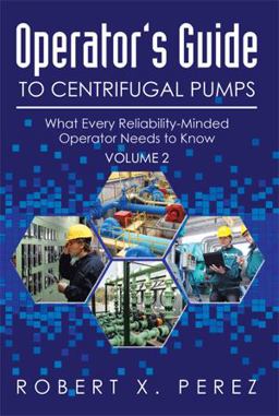 Operator's Guide to Centrifugal Pumps Operator's Guide to Centrifugal Pumps