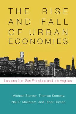 Rise and Fall of Urban Economies Lessons from San Francisco and Los Angeles  9781503600669 Front Cover