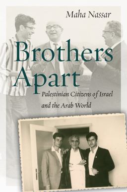 Brothers Apart Palestinian Citizens of Israel and the Arab World  9781503603165 Front Cover