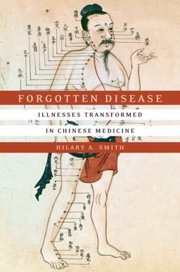 Forgotten Disease Illnesses Transformed in Chinese Medicine  9781503603448 Front Cover