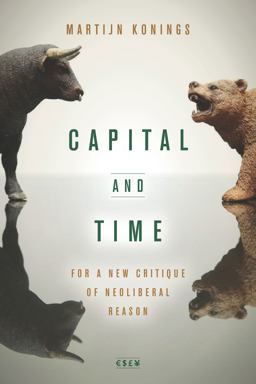 Capital and Time: For a New Critique of Neoliberal Reason  9781503604438 Front Cover