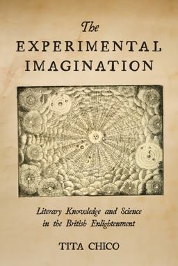 Experimental Imagination Literary Knowledge and Science in the British Enlightenment  9781503605442 Front Cover