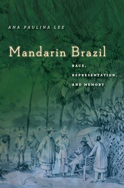 Mandarin Brazil Race, Representation, and Memory  9781503606012 Front Cover