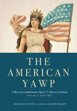 American Yawp A Massively Collaborative Open U. S. History Textbook, Since 1877  9781503606883 Front Cover