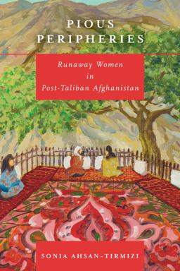 Pious Peripheries Runaway Women in Post-Taliban Afghanistan  9781503614710 Front Cover