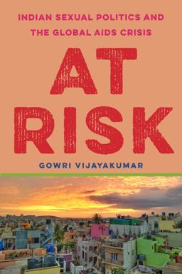 At Risk Indian Sexual Politics and the Global AIDS Crisis  9781503628052 Front Cover