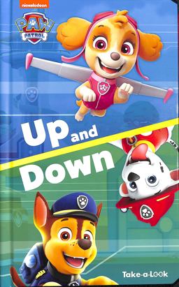 Nickelodeon PAW Patrol: up and down Take-A-Look Book