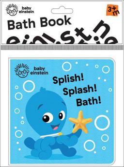Baby Einstein: Splish! Splash! Bath! Bath Book