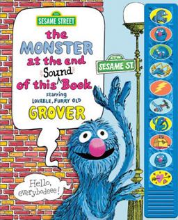Sesame Street: the Monster at the End of This Sound Book Starring Lovable, Furry Old Grover