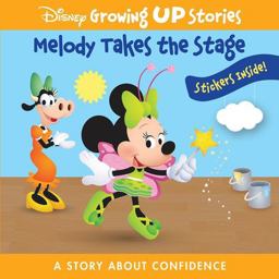 Disney Growing up Stories: Melody Takes the Stage a Story about Confidence