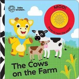 Baby Einstein: the Cows on the Farm Sound Book