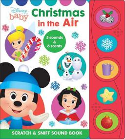 Disney Baby: Christmas in the Air Scratch and Sniff Sound Book
