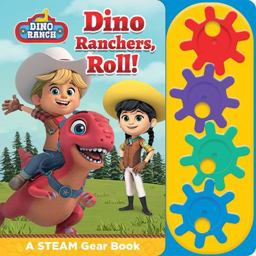 Dino Ranch: Dino Ranchers, Roll! a STEAM Gear Sound Book