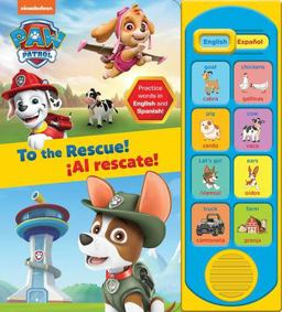 Nickelodeon PAW Patrol: to the Rescue! Al Rescate! English and Spanish Sound Book