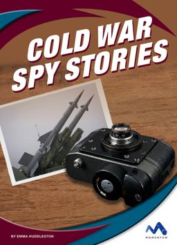 Cold War Spy Stories Cold War Spy Stories