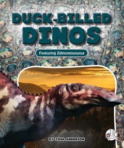 Duck-Billed Dinos Duck-Billed Dinos