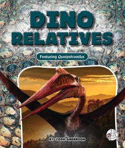 Dino Relatives Dino Relatives