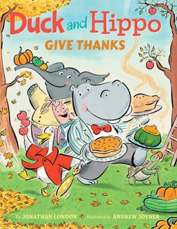 Duck and Hippo Give Thanks  9781503900806 Front Cover