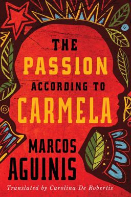 Passion According to Carmela  9781503905382 Front Cover