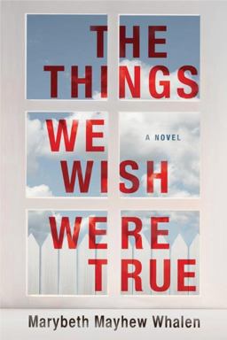 Things We Wish Were True A Novel  9781503936072 Front Cover