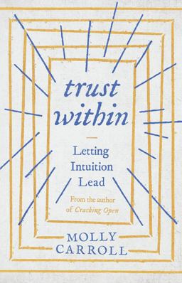 Trust Within Letting Intuition Lead  9781503942073 Front Cover