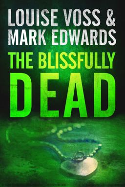 The Blissfully Dead:  9781503947474 Front Cover