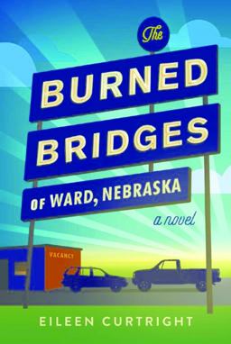 The Burned Bridges of Ward, Nebraska