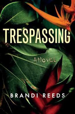 Trespassing A Novel  9781503950108 Front Cover
