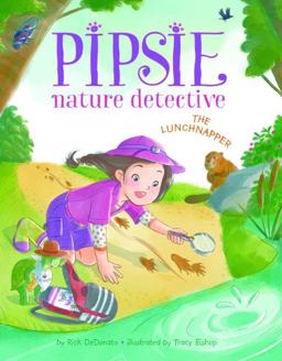 Pipsie, Nature Detective: the Lunchnapper Pipsie, Nature Detective: the Lunchnapper