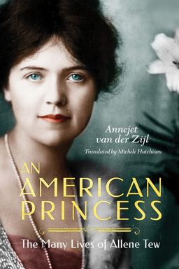 American Princess The Many Lives of Allene Tew  9781503951839 Front Cover