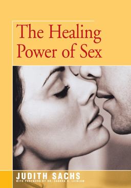The Healing Power of Sex The Healing Power of Sex