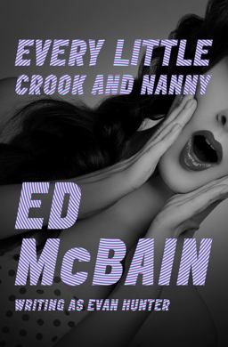 Every Little Crook and Nanny Every Little Crook and Nanny