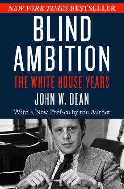 Blind Ambition The White House Years  9781504041010 Front Cover