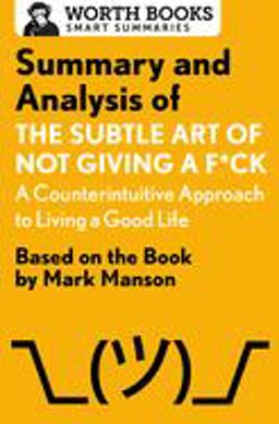 Summary and Analysis of the Subtle Art of Not Giving a F*ck