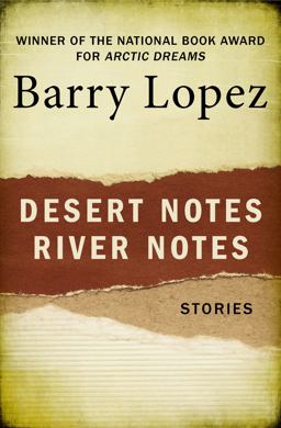 Desert Notes and River Notes: Stories  9781504068901 Front Cover