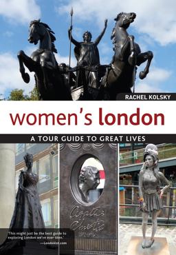 Women's London A Tour Guide to Great Lives  9781504800822 Front Cover