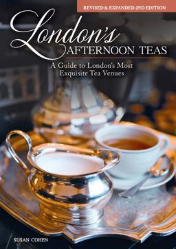 London's Afternoon Teas, Revised and Expanded 2nd Edition