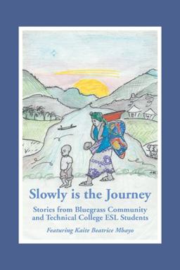 ?Slowly Is the Journey?  9781504983020 Front Cover