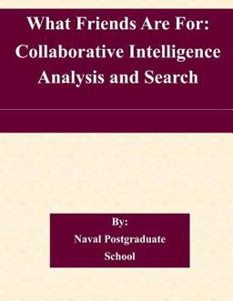 What Friends Are for: Collaborative Intelligence Analysis and Search
