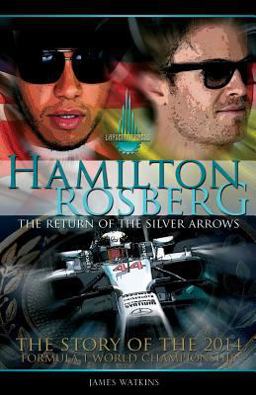 Hamilton Rosberg: the Return of the Silver Arrows