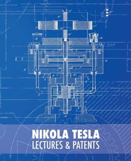 Nikola Tesla's Lectures and Patents
