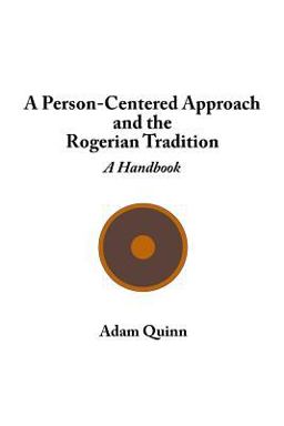 A Person-Centered Approach and the Rogerian Tradition