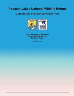 Pocosin Lakes National Wildlife Refuge: Comprehensive Conservation Plan