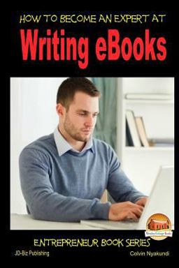 How to Become an Expert at Writing EBooks