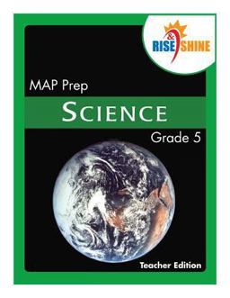 Rise and Shine MAP Prep Grade 5 Science Teacher Edition