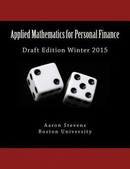 Applied Mathematics for Personal Finance Draft Edition Winter 2015  9781506199443 Front Cover