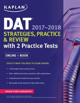 DAT 2017-2018 Strategies, Practice and Review with 2 Practice Tests DAT 2017-2018 Strategies, Practice and Review with 2 Practice Tests