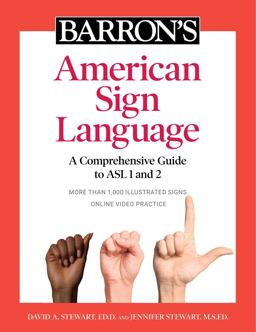 Barron's American Sign Language A Comprehensive Guide to ASL 1 and 2 with Online Video Practice  9781506263823 Front Cover